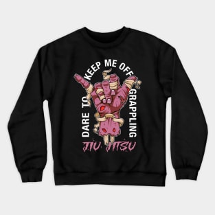 Dare to keep me off jiu-jitsu vintage pink Crewneck Sweatshirt